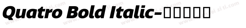 Quatro Bold Italic字体转换